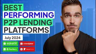 Best Performing P2P Lending Platforms In July 2024