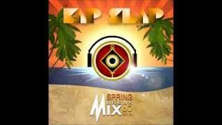 Kap Slap Spring break Mix - 60 minute - Original Mix