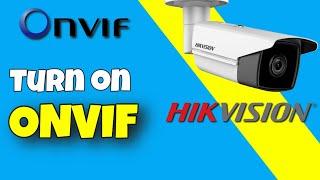 How to turn on ONVIF on Hikvision Cameras [Quick Video]