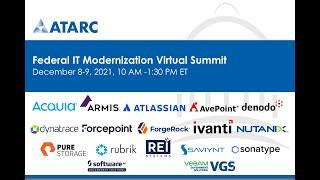 ATARC’s Federal IT Modernization Virtual Summit Day 1