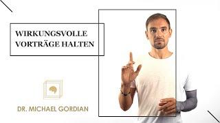 Wirkungsvolle Vorträge halten - Vortrag von Dr. Michael Gordian