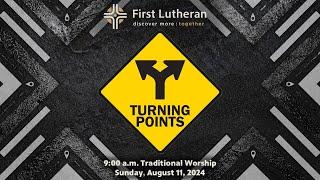 9:00 a.m. Traditional Worship – Sunday, August 11, 2024