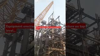 #Hse #safety first #equipment erection # rigging plan # structure on top # IOCL refinery...