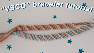 "VSCO" bracelet tutorial + sliding  knot tutorial