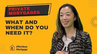 Private Mortgages | What and When Do You Need It