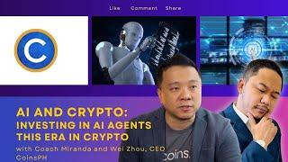 AI and Crypto: Investing in AI Agents with Wei Zhou, CEO of CoinsPH