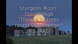 Lens Compression - Sturgeon Moon at Stonehenge 'There's no trees round Stonehenge it's FAKE!'