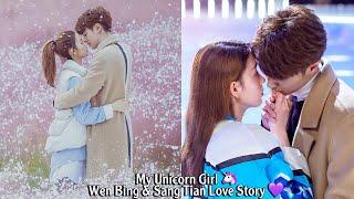 Wen Bing & Sang Tian LOVE STORY  My Unicorn Girl | 2020 Chinese Drama (Darren Chen & Sebrina Chen)