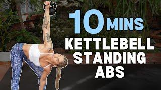 10 MIN STANDING KETTLEBELL ABS | FUNCTIONAL CORE Workout (Beginner friendly)
