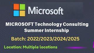 Microsoft Technology Consulting SUMMER Internship for Freshers | Experienced Graduates |