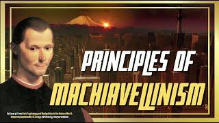 Principles of Machiavellism - Dark Psychology and Manipulation