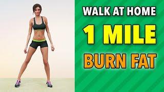 Walk 1 Mile At Home: Burn Fat!