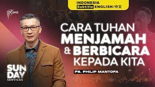 Ibadah Minggu | Cara Tuhan Menjamah & Berbicara Kepada Kita (Official Philip Mantofa)