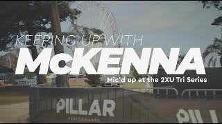 2XU TRIATHLON SERIES ELITE RACE - STEVE MCKENNA MIC'D UP