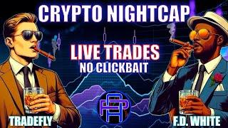 Bitcoin's Next Move - Crypto Nightcap w/ @FDWhiteInvests & @TradeFly8