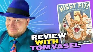 Hissy Fit Review with Tom Vasel