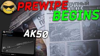 PREWIPE HAS BEGUN & AK50 // Tarkov News