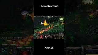Lina Rampage #dota1 #dota2 #wodota #warcraft #iccup #atinad #rgc #gaming #iccupdota #dtbwodota