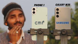 Cmf Phone 1 vs Samsung Galaxy M35 : Comparison & Test.