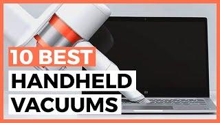 Best Handheld Vacuums in 2024 - What are the Top Handheld Vacuums?