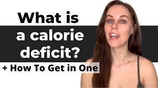 What Is A Calorie Deficit? & How To Get In One