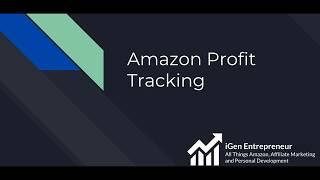 How To Track Amazon Sales, Costs, & Profit (Beginners Guide With Free Tools)