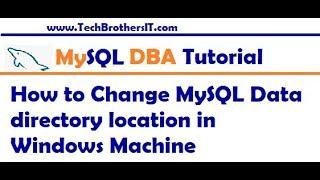 How to Change MySQL Data directory location in Windows - MySQL DBA Tutorial Beginner to Advance