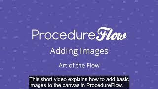 ProcedureFlow Tutorial | Adding Images