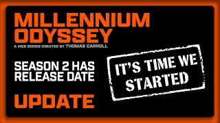 Millennium Odyssey: The Web Series | Season 2 Update!