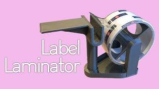 QuickBuilds! Tape Dispenser / Label Laminator (DIY 3D Printed)