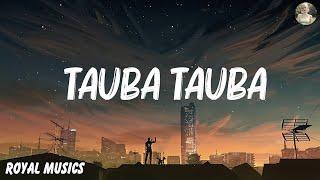 Karan Aujla - Tauba Tauba (Lyrics)