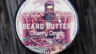 True North Beard Co - “Cherry Crush”Review