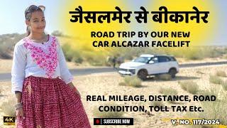 Jaisalmer To Bikaner By Road | Bikaner Trip By Alcazar Facelift | Jaisalmer To Bikaner By Car