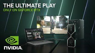 THE ULTIMATE PLAY | Nur auf GeForce RTX