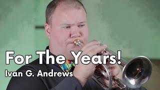 For The Years! - Ivan G. Andrews (Cornet Solo)