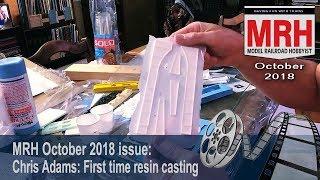First time resin casting | October 2018 Model Railroad Hobbyist | Chris Adams