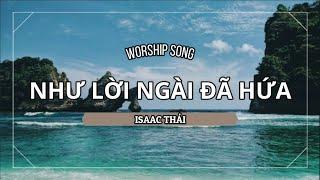 Như Lời Ngài Đã Hứa | Isaac Thái | Lyrics