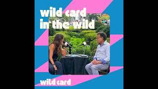 BONUS - Wild Card in the Wild