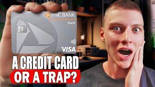 Before You Apply The Truth About the PNC Core® Visa® Credit Card