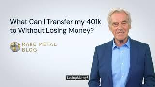 What Can I Transfer my 401k to Without Losing Money?