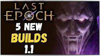 5 NEW Builds For Last Epoch | 1.1 Update