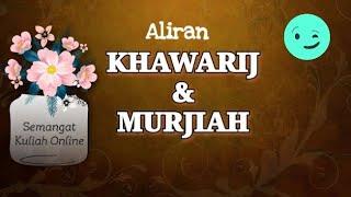 MK 03 || Aliran Khawarij dan Murjiah || TEOLOGI ISLAM / ILMU KALAM || H. Andi Mustakim, M.H.