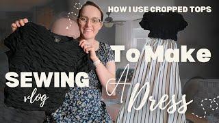 Using A Cropped Top to Make Simple Preagnacy/Nursing Friendly Dress  Sewing Vlog