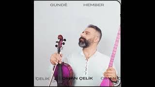 Cihan Çelik Gundê Hember