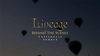 CAPPADOCIA, TURKEY | Behind the Scenes | Lineage