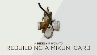 Bike EXIF HOW TO: Tear down, clean and reassemble a Mikuni round-slide carburetor.