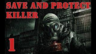 S.T.A.L.K.E.R. Save and Protect: Killer ч.1