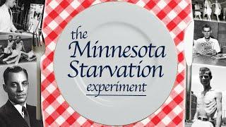 The Minnesota Starvation Experiment [Starving For Science?]