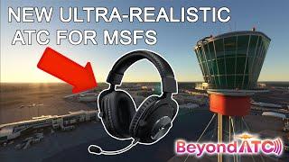 BeyondATC - NEW Ultra-Realistic ATC for MSFS!