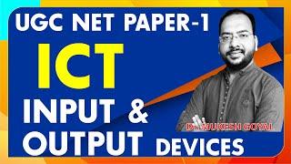 ICT II Input and Output Devices  II  By Dr Mukesh Goyal